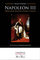 LIBRO: Napoleón III: emperador revolucionario y masón